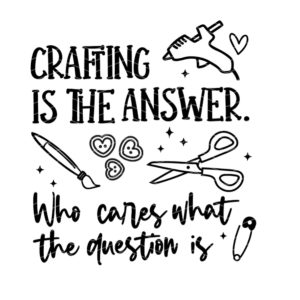 Crafting is the answer