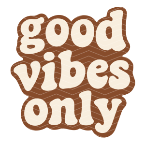 Good vibes only svg