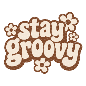 Stay groovy svg