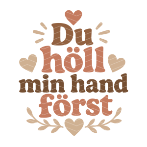 Du höll min hand först