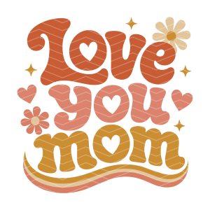 Love you mom