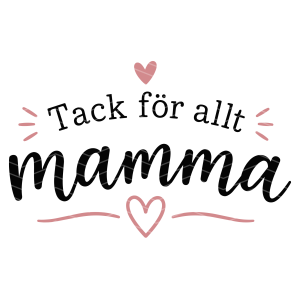 tack för allt mamma